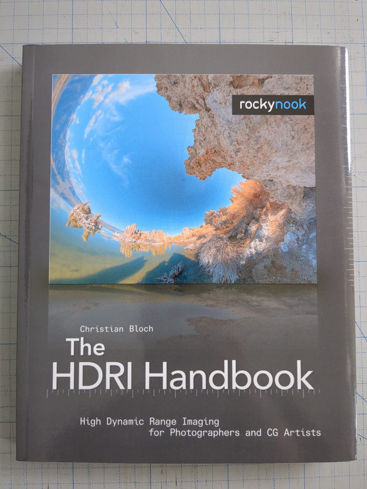 The HDRI Handbook. High Dynamic Range Imaging for Photographers and CG Artists